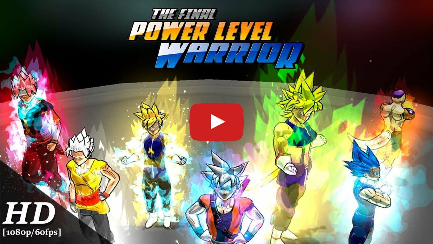 The Final Power Level Warrior 1.3.0f5 APK feature